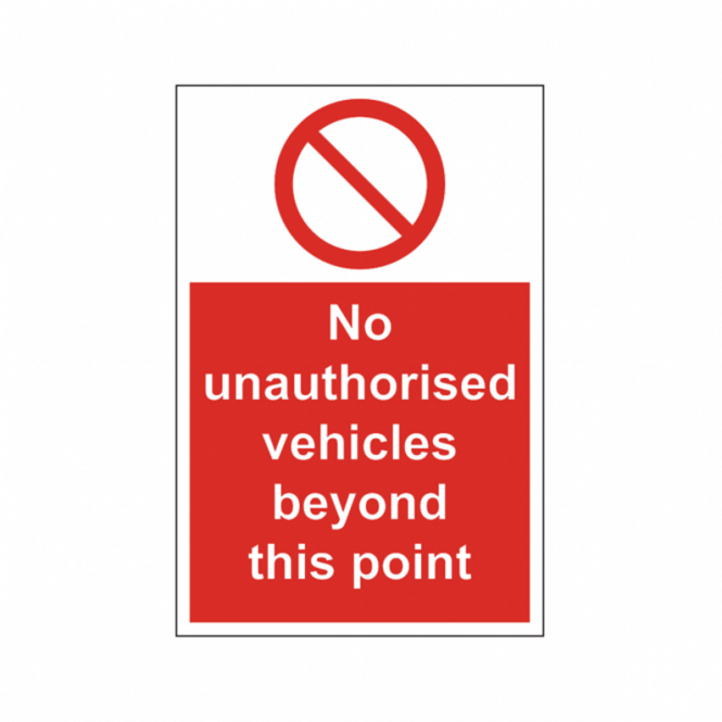 No Unauthorised Vehichles Beyond This Point Safety Sign