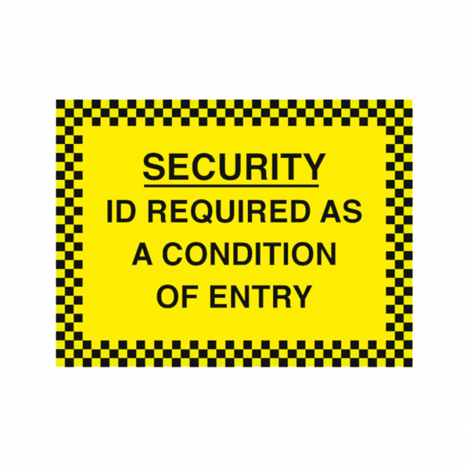 Id Required As A Condition Of Entry Safety Signs