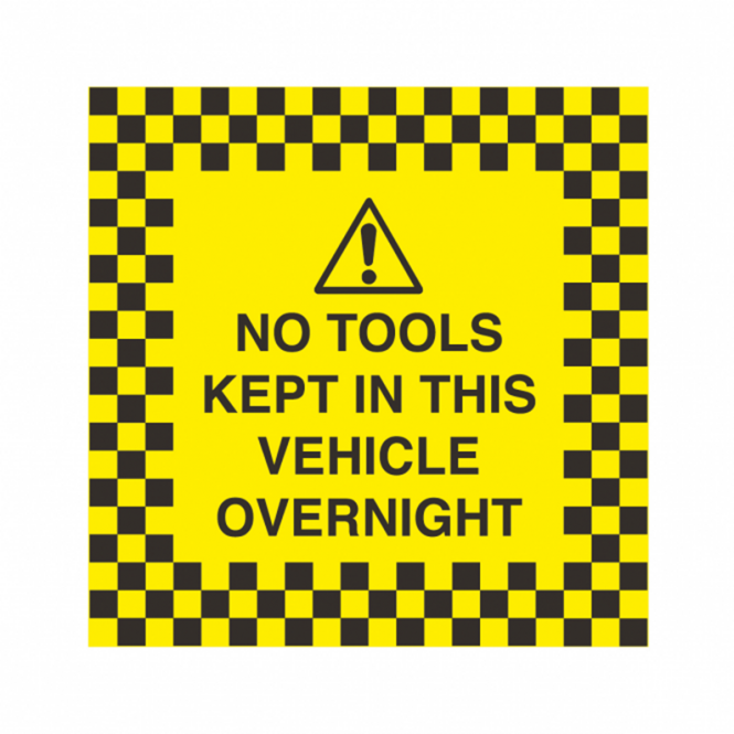 No Tools Kept In This Vehicle Overnight Safety Sign